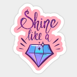 Shine Like a Diamond Positive Inspiration Quote Sticker